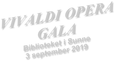 VIVALDI OPERA GALA Biblioteket i Sunne 3 september 2019
