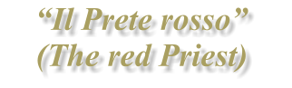 Il Prete rosso (The red Priest)