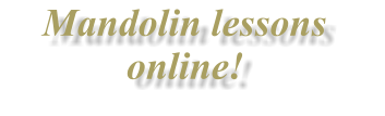 Mandolin lessons online!